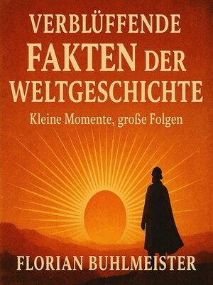 cover image of Verblüffende Fakten der Weltgeschichte